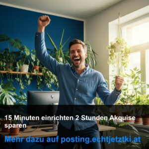 15 Minuten einrichten – 2 Stunden Akquise sparen
