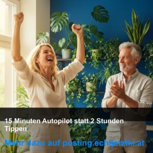 15 Minuten Autopilot statt 2 Stunden Tippen