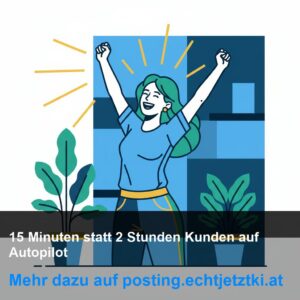 15 Minuten statt 2 Stunden – Kunden auf Autopilot