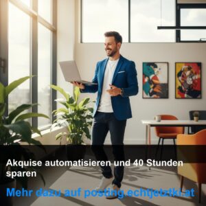 Akquise automatisieren und 40 Stunden sparen